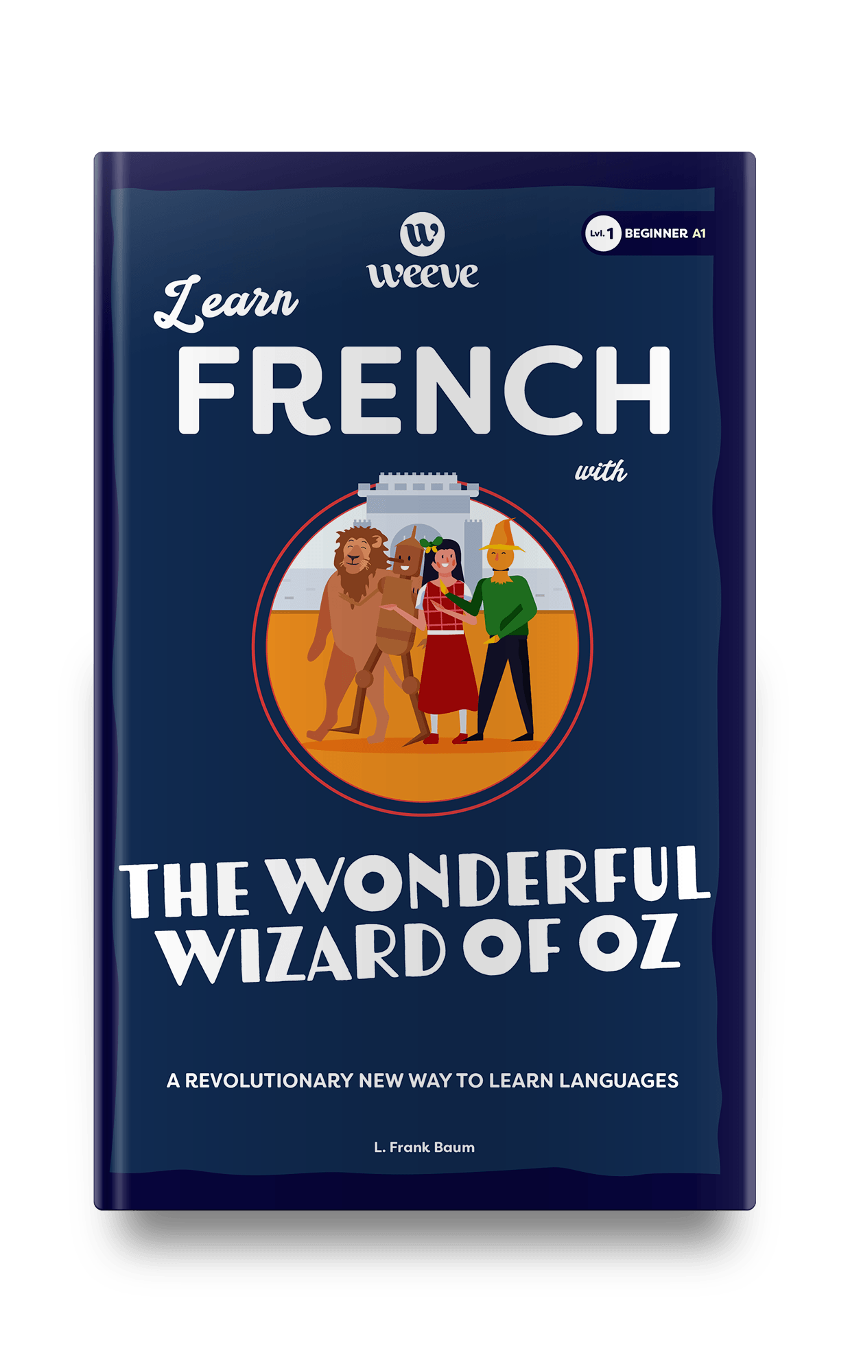 Learn French with The Wonderful Wizard Of Oz - Weeve